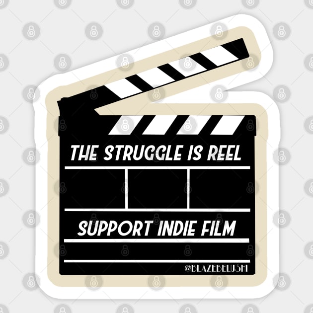 The Struggle Is Reel support indie film Sticker by Blaze_Belushi